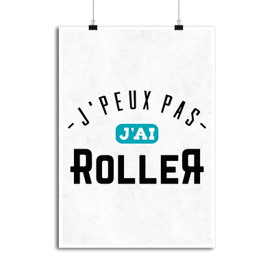 Affiche j'peux pas j'ai roller 3