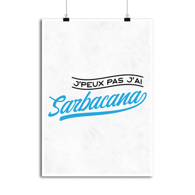Affiche j'peux pas j'ai sarbacana