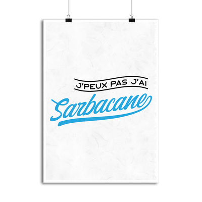 Affiche j'peux pas j'ai sarbacane