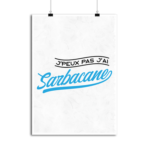 Affiche j'peux pas j'ai sarbacane