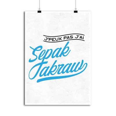 Affiche j'peux pas j'ai sepak takraw