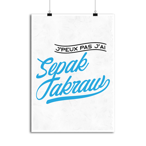 Affiche j'peux pas j'ai sepak takraw