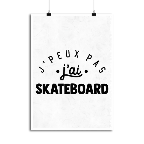 Affiche j'peux pas j'ai skateboard 2