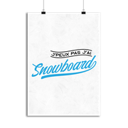 Affiche j'peux pas j'ai snowboard