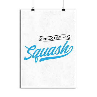 Affiche j'peux pas j'ai squash