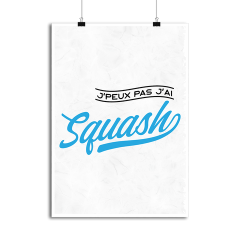 Affiche j'peux pas j'ai squash