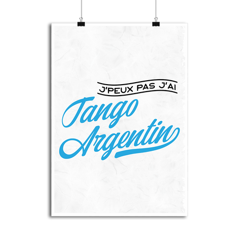Affiche j'peux pas j'ai tango argentin