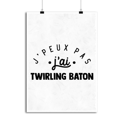 Affiche j'peux pas j'ai twirling baton 2