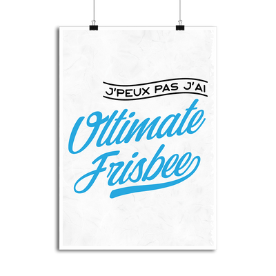 Affiche j'peux pas j'ai ultimate frisbee