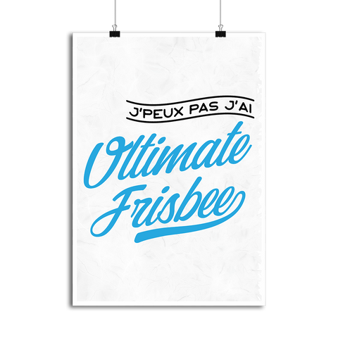 Affiche j'peux pas j'ai ultimate frisbee