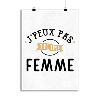 Affiche j'peux pas j'ai une femme