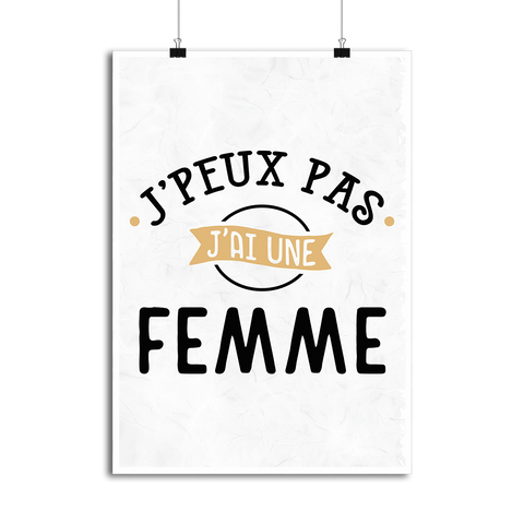 Affiche j'peux pas j'ai une femme