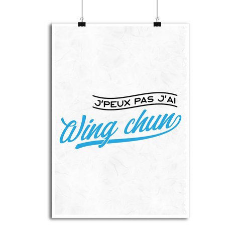 Affiche j'peux pas j'ai wing chun