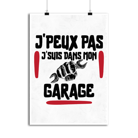 Affiche j'peux pas j'suis dans mon garage