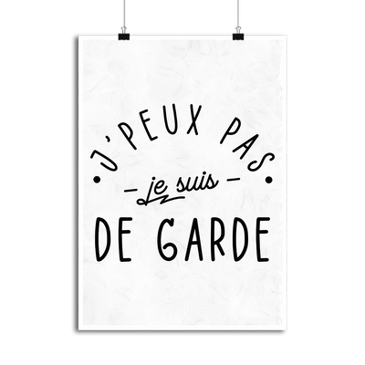 Affiche j'peux pas je suis de garde