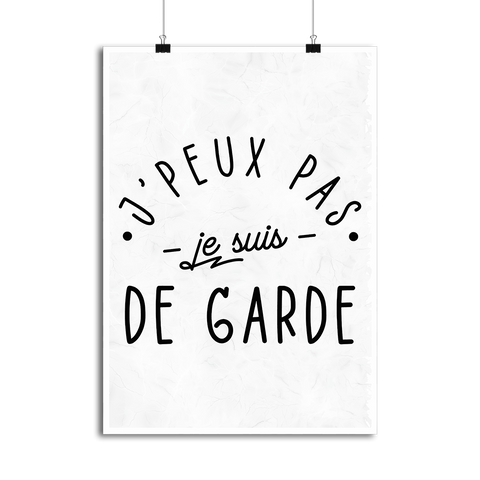 Affiche j'peux pas je suis de garde