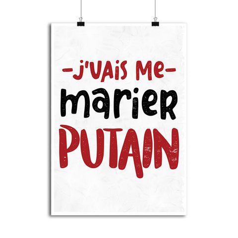 Affiche j'vais me marier putain