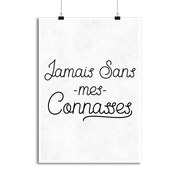Affiche jamais sans mes connasses