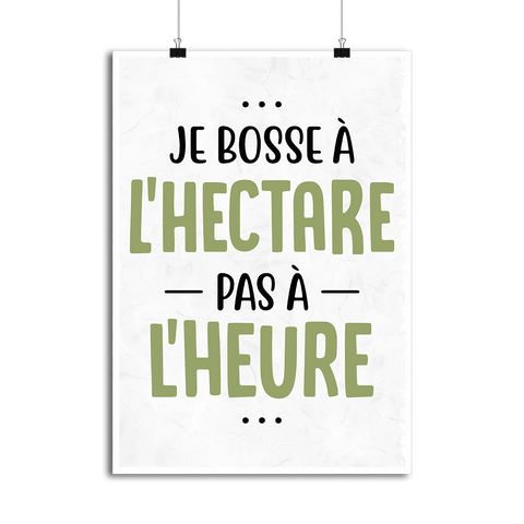 Affiche je bosse à l'hectare