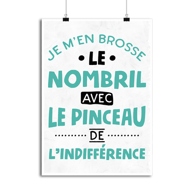 Affiche je m'en brosse le nombril