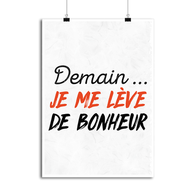 Affiche je me lève de bonheur