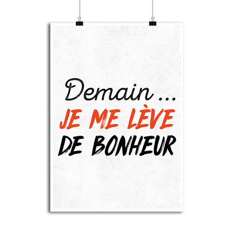 Affiche je me lève de bonheur