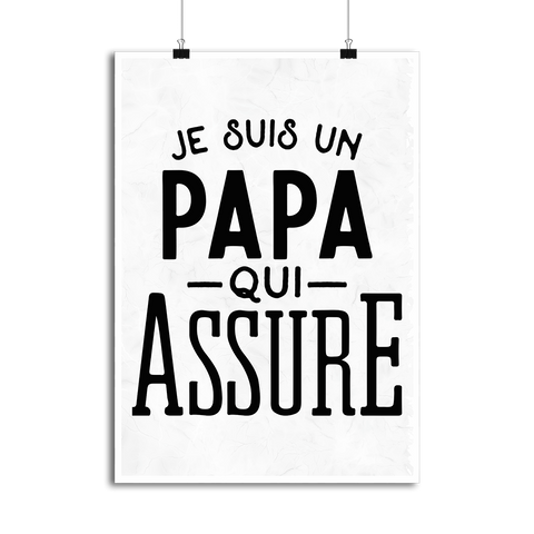 Affiche je suis un papa qui assure