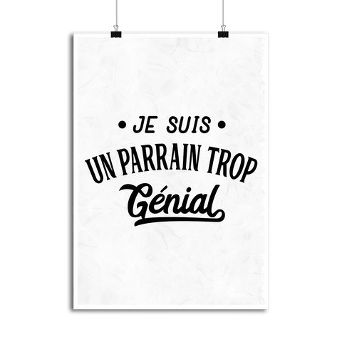 Affiche je suis un parrain trop génial