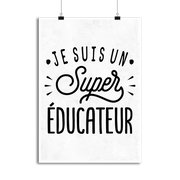 Affiche je suis un super éducateur