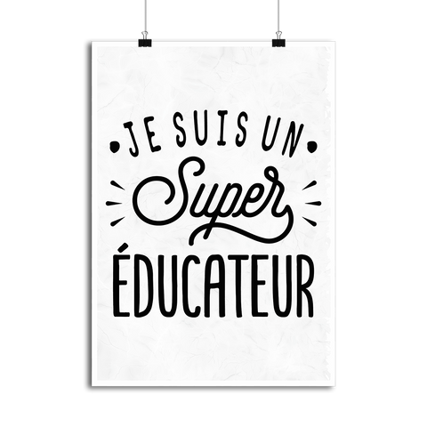 Affiche je suis un super éducateur