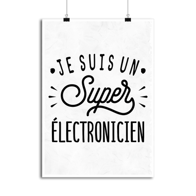 Affiche je suis un super électronicien