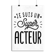 Affiche je suis un super acteur