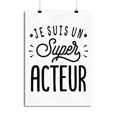 Affiche je suis un super acteur