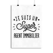 Affiche je suis un super agent immobilier