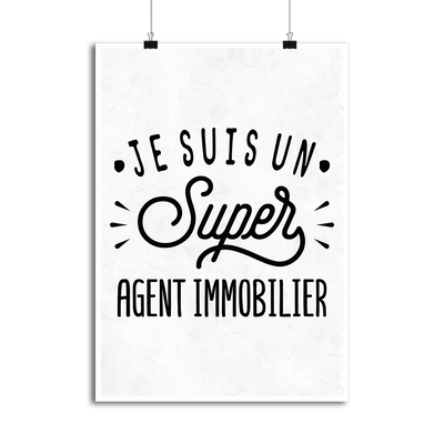 Affiche je suis un super agent immobilier