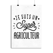 Affiche je suis un super agriculteur