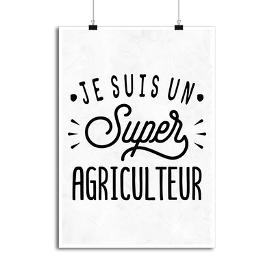 Affiche je suis un super agriculteur