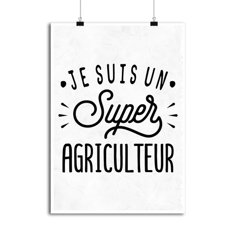 Affiche je suis un super agriculteur