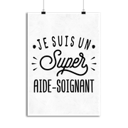 Affiche je suis un super aide-soignant