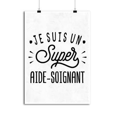 Affiche je suis un super aide-soignant