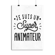 Affiche je suis un super animateur