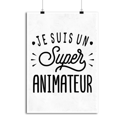 Affiche je suis un super animateur