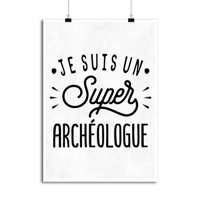 Affiche je suis un super archéologue