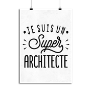 Affiche je suis un super architecte