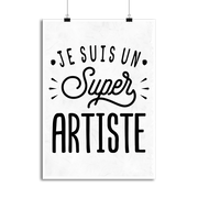 Affiche je suis un super artiste