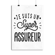 Affiche je suis un super assureur
