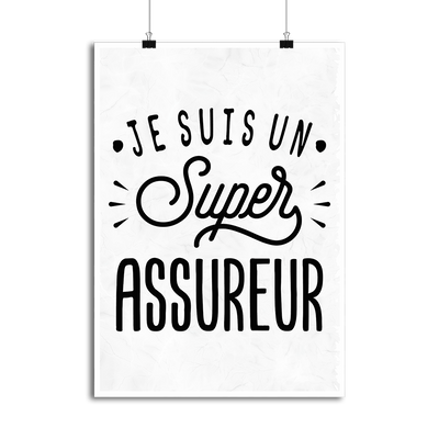 Affiche je suis un super assureur