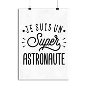 Affiche je suis un super astronaute