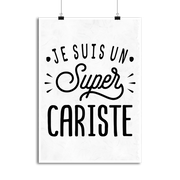 Affiche je suis un super cariste