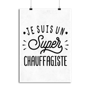 Affiche je suis un super chauffagiste